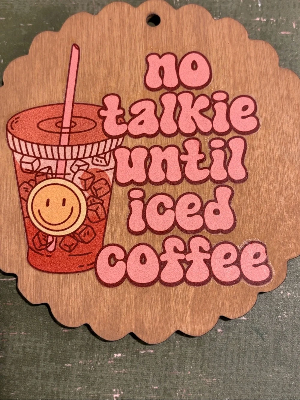 No Talkie Until Iced Coffee Wall Sign / ornament - Pink